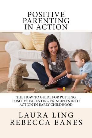 Book cover of Positive Parenting in Action