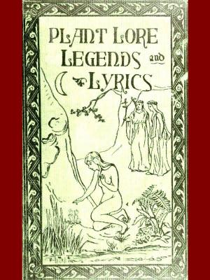 Cover of the book Plant Lore, Legends, and Lyrics by S. M. Hussey, Home Gordon, Editor