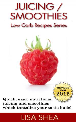 Book cover of Juicing / Smoothies Low Carb Recipes