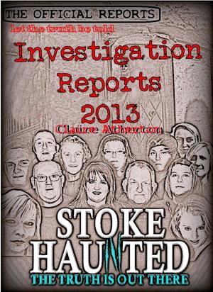 Book cover of The Official Stoke Haunted Reports 2013