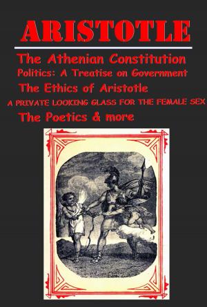 Book cover of Complete Health, Politics Poetics & Ethics Anthologies of Aristotle (12 in 1) (Illustrated)
