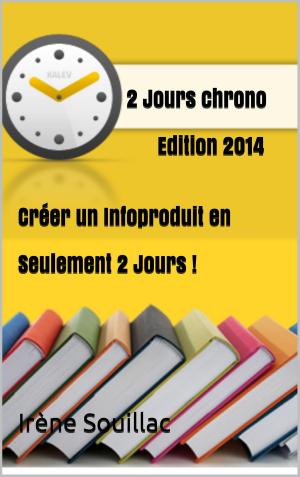 Cover of the book Créer un Infoproduit en 2 Jours Chrono by Comtesse de Ségur