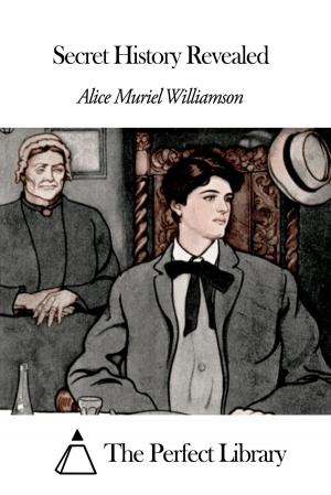 Cover of the book Secret History Revealed by Alphonse Daudet