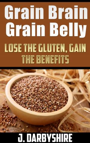 Cover of the book Grain Brain, Grain Belly by Richard Lipman MD