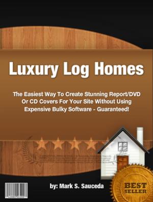 Book cover of Luxury Log Homes