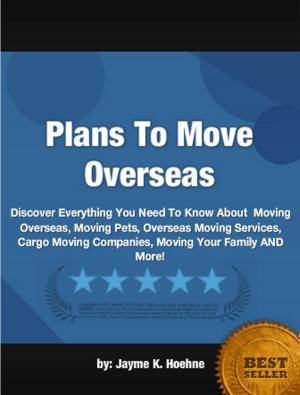 Cover of the book Plans To Move Overseas by Raymond A. Williams