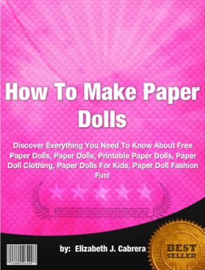 Cover of the book How To Make Paper Dolls by Emily T. Clayton