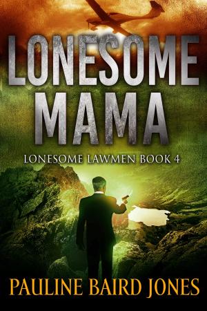 Cover of the book Lonesome Mama by Pauline Baird Jones