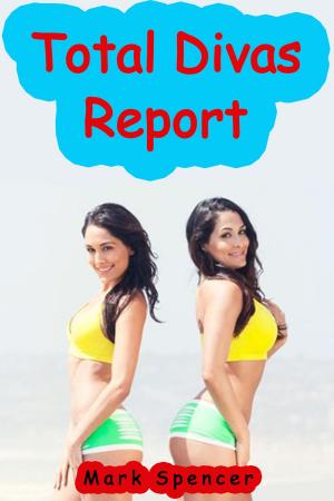 Book cover of Total Divas Report