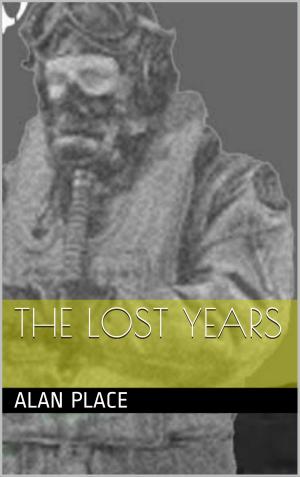 Cover of the book The Lost Years by Antonio Marchionne