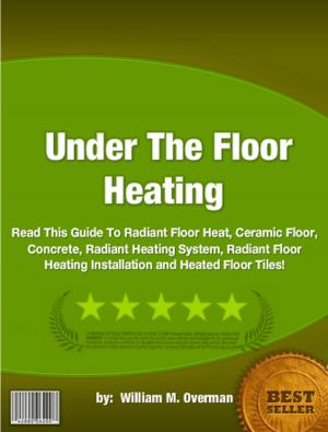 Cover of the book Under The Floor Heating by Nicolas Sallavuard, François Roebben, Nicolas Vidal, Bruno Guillou