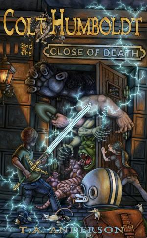 Cover of the book Colt Humboldt and the Close of Death by Chanda Hahn
