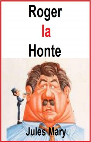 Book cover of Roger la Honte