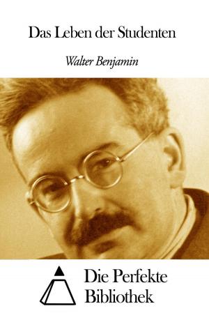 Cover of the book Das Leben der Studenten by Wilhelm Busch