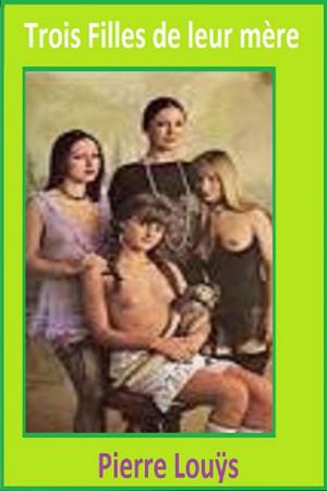Cover of the book TROIS FILLES DE LEUR MERE by Patrick Ford