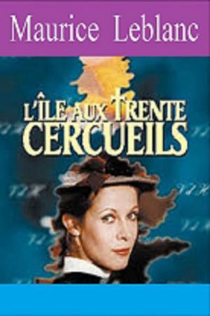 Cover of the book L ' ILE AU TRENTE CERCEUILS by CHARLES MANGIN