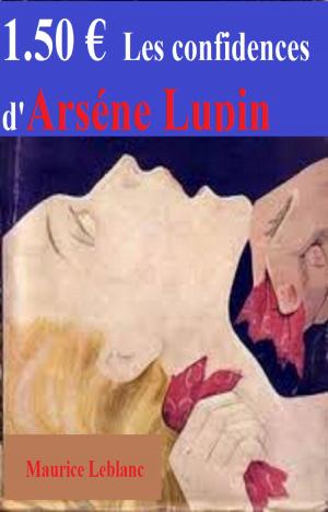 Cover of the book LES CONFIDENCES D' ARSENE LUPIN by Louis Vitet, GILBERT TEROL