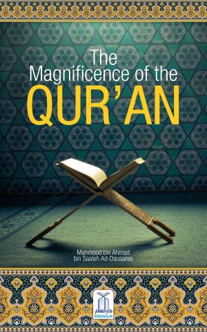 Cover of the book The Magnificence of the Qur'an by Prince Versacye Noorud-deen