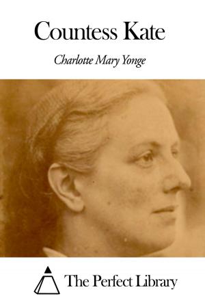 Cover of Countess Kate by Charlotte Mary Yonge, The Perfect Library