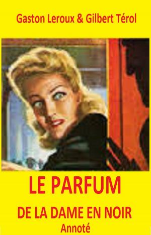 Cover of the book LE PARFUN DE LA DAME EN NOIR by James Warwood