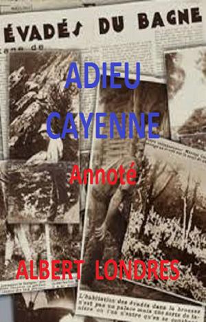 Cover of the book ADIEU CAYENNE ANNOTE by OCTAVE MIRBEAU