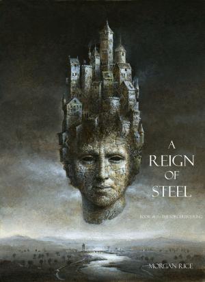 Cover of the book A Reign of Steel (Book #11 in the Sorcerer's Ring) by R. D.  Blake
