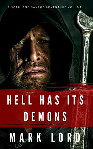 Cover of the book Hell has its Demons by Mark Lord, Jonathan Doering, Martin Roy Hill, Morgan Read Davidson, Adam Kotlarczyk