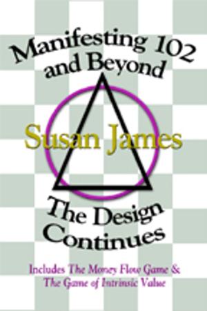 Cover of the book Manifesting 102 & Beyond by D. Gowans