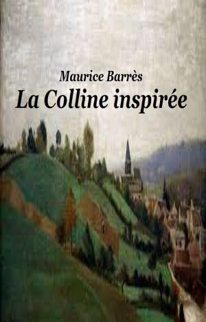 Cover of the book La Colline inspirée by MAURICE LEBLANC