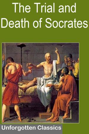 Cover of the book The Trial and Death of Socrates by Zane Grey, Andy Adams, Max Brand