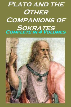 bigCover of the book Plato and the Other Companions of Sokrates, Complete by 