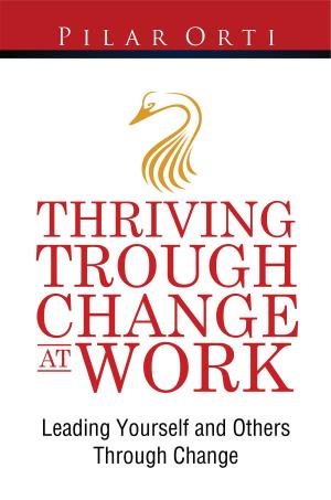 Book cover of Thriving through Change at Work