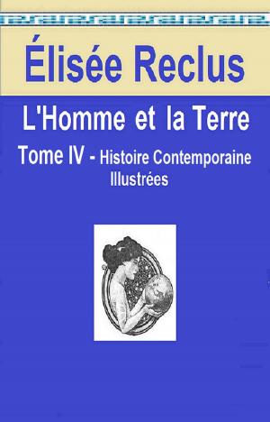 Cover of the book L’Homme et la Terre Tome IV by EDMOND DE GONCOURT