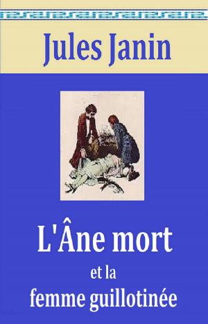 Cover of the book L’Âne mort et la femme guillotinée by JULES VERNE, GILBERT TEROL