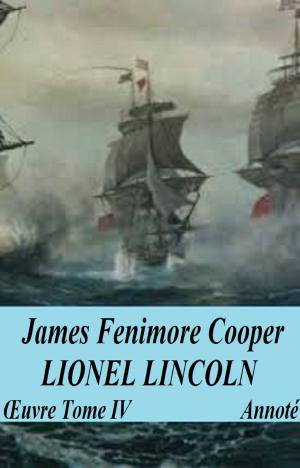 Cover of the book Lionel Lincoln, Annoté by Saif Marvel