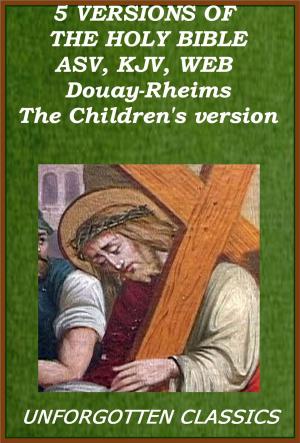 Cover of THE BIBLE : 5 VERSIONS (AMERICAN STANDARD, KING JAMES,WORLD ENGLISH, Douay-Rheims Catholic Bible, The Children's Bible)