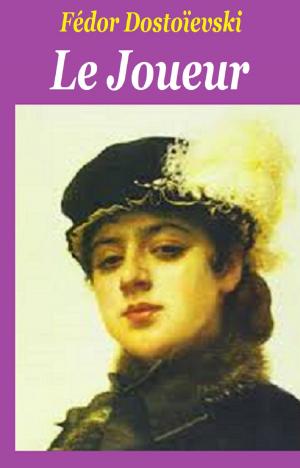 Cover of the book Le Joueur by FREDOR DOSTOIEVSKI