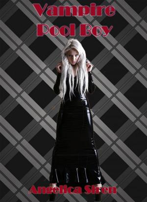 Cover of the book My Pool Boy, the Vampire by Angelica Siren, Ellery Stark