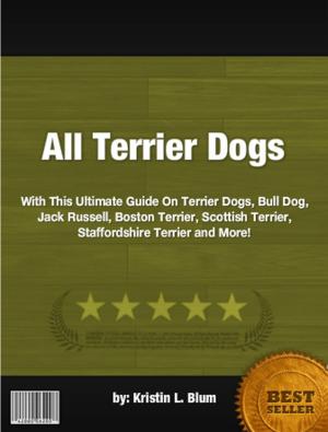 Cover of the book All Terrier Dogs by Jackie Dawson