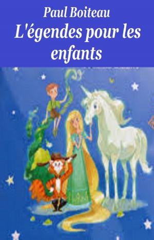 Cover of the book Légendes pour les enfants by ALFRED MOUSSEAU