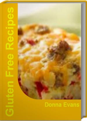 Cover of the book Gluten Free Recipes by Glenda C. Garrett
