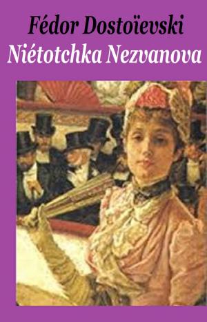 Cover of the book NIETOTCHKA NEZVANOVA by GASTON LEROUX