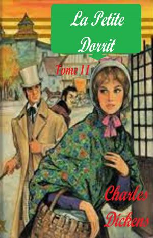 Cover of the book La Petite Dorrit, Annoté Tome II by LAURE JUNOT D'ABRANTÉS