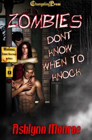 Cover of the book Zombies Don't Know When to Knock (The Don'ts of Zombie Hunting) by Kaylee Grayson, Lacey Savage