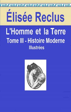 Cover of the book L’Homme et la Terre Tome III by JULES VERNE, GILBERT TEROL