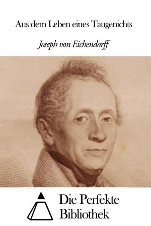 Cover of the book Aus dem Leben eines Taugenichts by Dante Alighieri