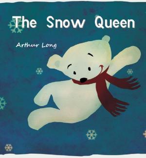 Cover of the book The Snow Queen by Arthur Long