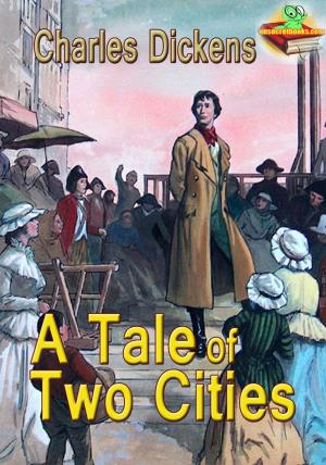 Cover of the book A Tale of Two Cities: The French Revolution Story by Jane Austen