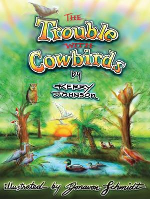 Cover of the book The Trouble with Cowbirds by Wendy Wilson Billiot