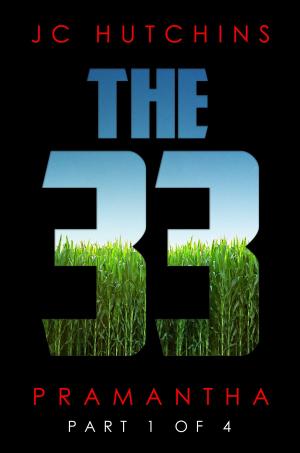 Cover of the book The 33, Episode 1: Pramantha [Part 1 of 4] by Carole McKee
